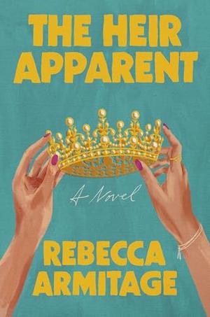 The Heir Apparent by Rebecca Armitage