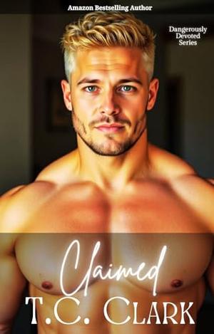 Claimed by T.C. Clark