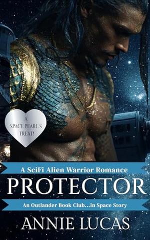Protector: A Space Pearl's Treat! by Annie Lucas