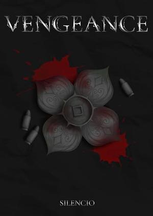 Vengeance II: A Dark MM Mafia Romance: Enemies to Lovers | Captor x Captive | Extreme Slow Burn | Forced Proximity by Silencio