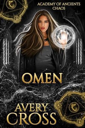Omen: Chaos by Avery Cross