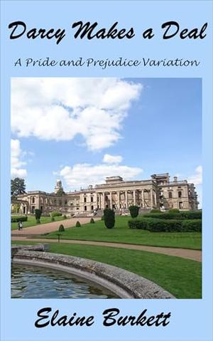 Darcy Makes a Deal: A Pride and Prejudice Variation by Elaine Burkett