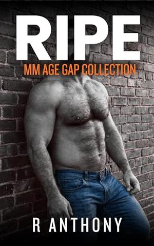 Ripe: MM Age Gap Daddies Jocks DILF by Anthony R