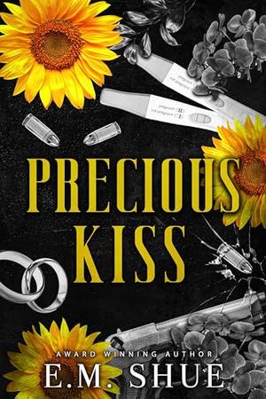 Precious Kiss by E.M. Shue