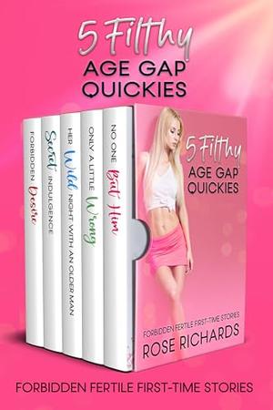 5 Filthy Age Gap Quickies by Rose Richards