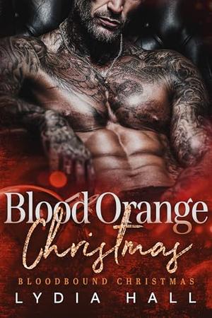 Blood Orange Christmas by Lydia Hall