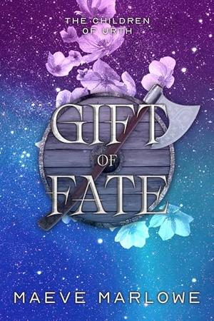 Gift of Fate by Maeve Marlowe