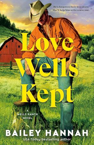 Love Wells Kept by Bailey Hannah