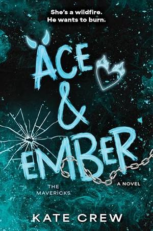 Ace & Ember: A Novel (The Mavericks #2)