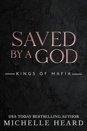 Saved by a God by Michelle Heard