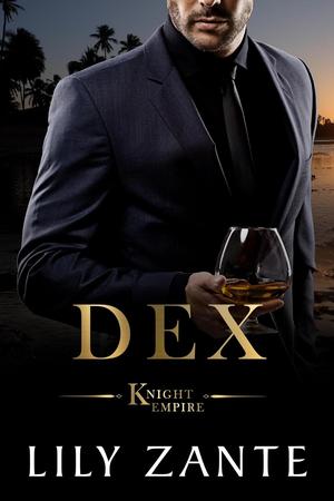 Dex (Knight Empire #2)