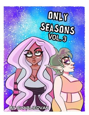 Only Seasons Vol. 3 by Charlie D. Van, Natsuki Ackles