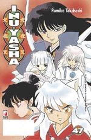 Inuyasha, Vol. 47 by Rumiko Takahashi