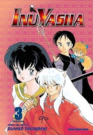 Inuyasha. VizBig Edition, Volume 3: New Allies, New Enemies by Rumiko Takahashi