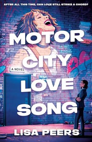 Motor City Love Song by Lisa Peers