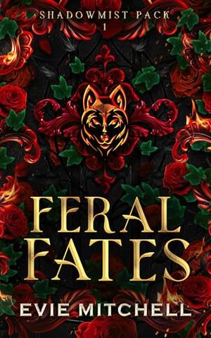 Feral Fates by Evie Mitchell