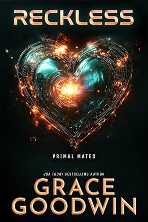RECKLESS by Grace Goodwin