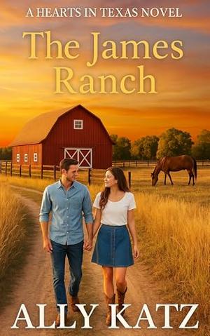 The James Ranch: Modern Western Christian Small Town Second Chance Romance (Hearts in Texas #6)
