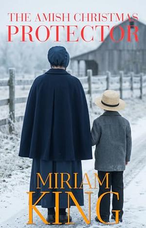 The Amish Christmas Protector by Miriam King