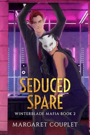 Seduced Spare: Winterblade Mafia Book 2 by Margaret Couplet