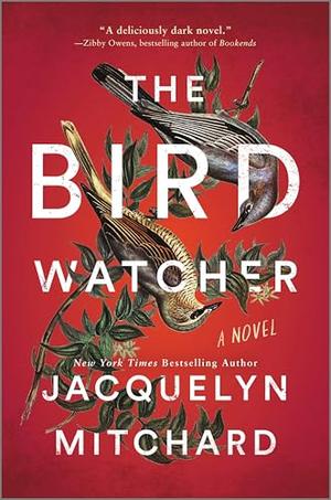 The Birdwatcher by Jacquelyn Mitchard