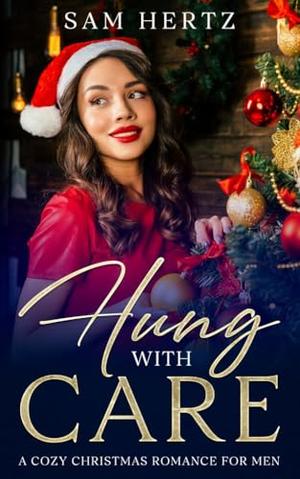 Hung with Care by Sam Hertz