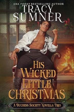 His Wicked Little Christmas by Tracy Sumner