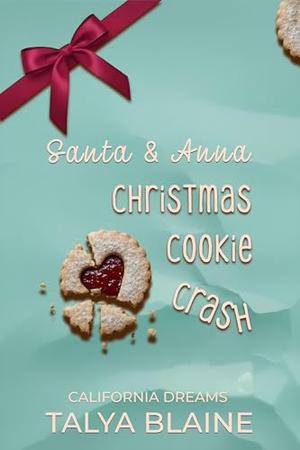 Santa and Anna Christmas Cookie Crash by Talya Blaine