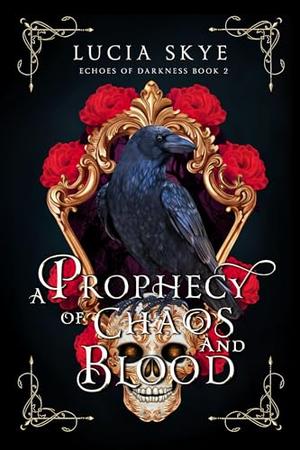 A Prophecy of Chaos and Blood (Echoes of Darkness #2)