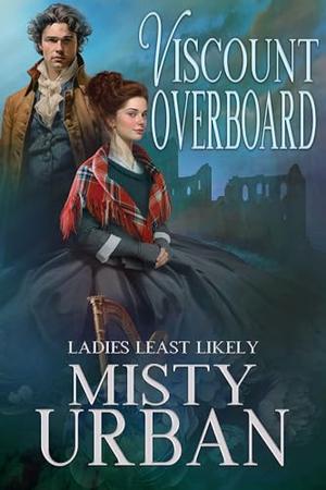 Viscount Overboard by Misty Urban