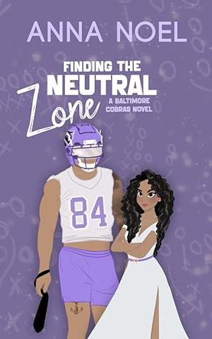 Finding the Neutral Zone (Baltimore Cobras #4)