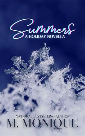 SUMMERS: A HOLIDAY NOVELLA by M Monique
