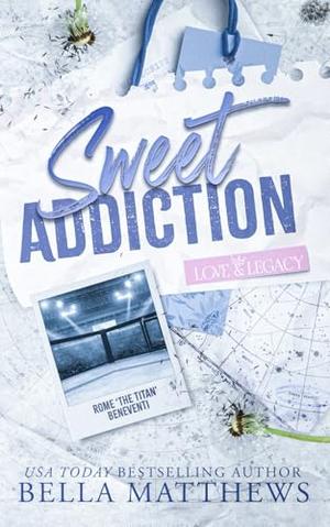 Sweet Addiction by Bella Matthews