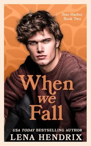 When We Fall by Lena Hendrix