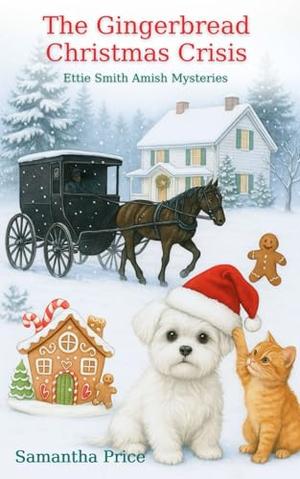 The Gingerbread Christmas Crisis by Samantha Price
