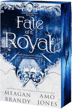 Fate of a Royal by Meagan Brandy, Amo Jones