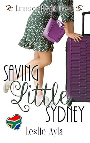 Saving Little Sydney by Leslie Ayla, Rawhide Authors