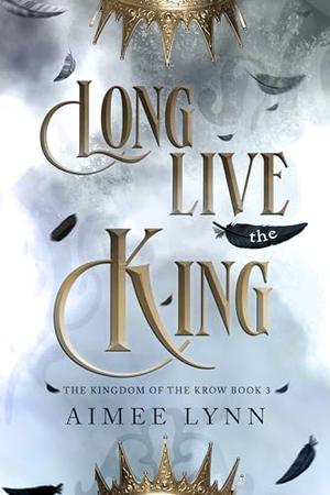 Long Live the King: A Fallen Angels Romantasy by Aimee Lynn