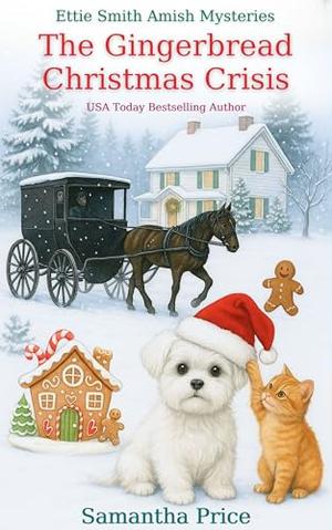 The Gingerbread Christmas Crisis (Ettie Smith Amish Mysteries #32)
