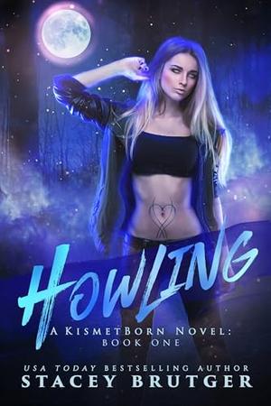 Howling by Stacey Brutger