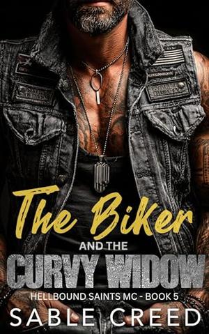 The Biker and the Curvy Widow: A Curvy Girl, Best Friends Widow Biker MC Steamy Romance by Sable Creed