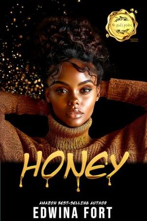 Honey by Edwina Fort