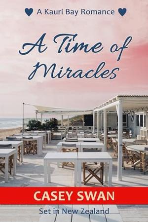 A Time of Miracles (Kauri Bay #6)