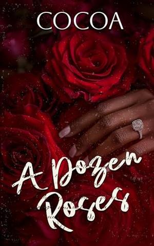 A Dozen Roses by Cocoa Myles