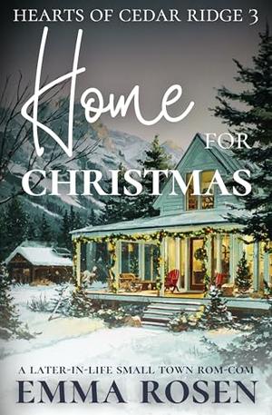 Home for Christmas: A Later-in-life Small Town Rom-com (Hearts of Cedar Ridge #3)