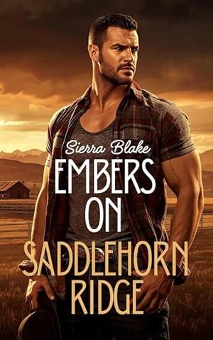 Embers on Saddlehorn Ridge: A Small-Town Cowboy Marriage-of-Convenience Romance (Saddlehorn Ridge #1)