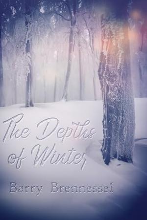 The Depths of Winter by Barry Brennessel