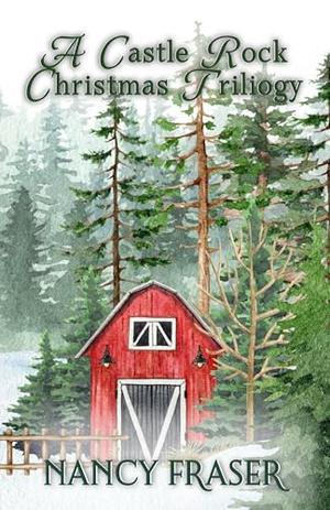 A Castle Rock Christmas Trilogy by Nancy Fraser