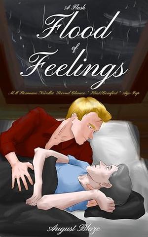 A Flash Flood of Feelings by August Blaze