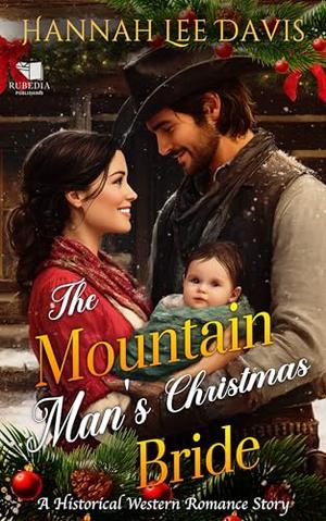 The Mountain Man's Christmas Bride: A Western Historical Romance Book by Hannah Lee Davis